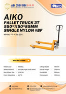 Aiko Pallet Truck 3T 550*1150*85mm Single Nylon