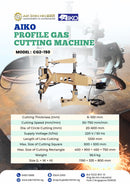 Aiko Profile Gas Cutting Machine | Model : CG2-150 Gas Cutting Machine Aiko 