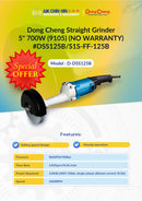 Dong Cheng Straight Grinder 5" 700W (9105) (NO WARRANTY)